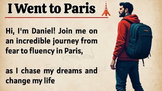 I Went to Paris🗼 || Learn English Through Story Level 1 🔥 || Graded Reader || Improve Your English ✅