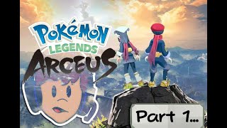 Pokemon Legends: Arceus - 6 year old gamer - PART 1!  -  Switch