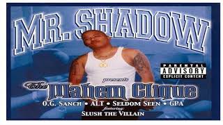 9.- MR. Shadow // Come & Fuck W/Us // The Mahem Clique