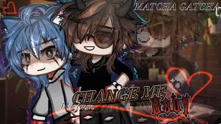- / |  𝐂𝐇𝐀𝐍𝐆𝐄 𝐌𝐄 ℬ𝒜ℬ𝒴 ~ | \  - Gacha glmm / Gacha original glmm \ | -