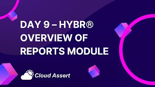 100 Days of Cloud FinOps with Hybr® - Day 9 OverView of reports module