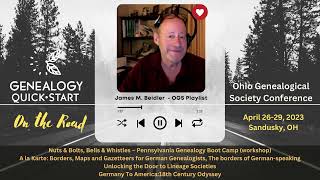 Genealogy Quick Start: James M. Beidler, Presentations @ 2023 Ohio Genealogy Society Conference
