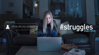 #Struggles - Part 5 - Rest
