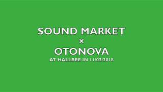 SOUND MARKET X OTONOVA 2018.2.11