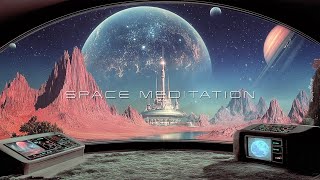 Space Meditation Ambient Music — for Deep Focus, Meditation, Sleep