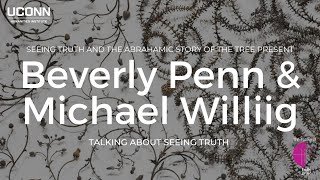 Seeing Truth with Michael Willig and Beverly Penn