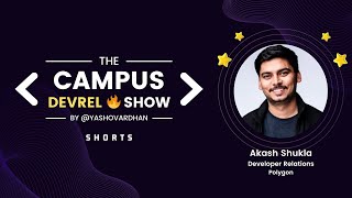 What it is like to be a DevRel in Web3 Ecosystem? | Akash Shukla - The Campus DevRel Show: S2E4