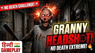 Granny Headshot! 🎯 | Granny Extreme Mode Escape Challenge 