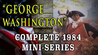 "George Washington" (1984) - Full George Washington Biographic Mini-Series
