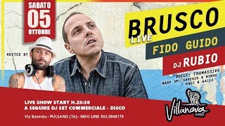 Sab 5 Ottobre   VILLANOVA DiscoPub   BRUSCO LIVE + Fido Guido + Rubio + DISCO Pulsano TA