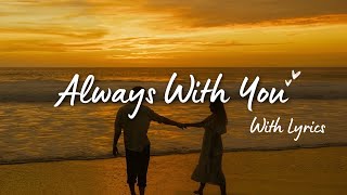 Always With You - Romantic Love Song | Lyric Video | The Looplab