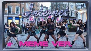 [DANCE IN PUBLIC | MEME Ver.] KATSEYE  'INTERNET GIRL' | Dance Cover | LONDON