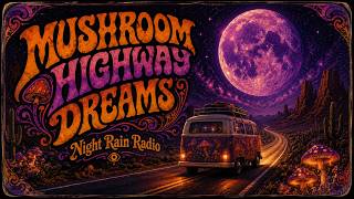 Psychedelic Rock Full Album | Mushroom Highway Dreams | 70s Desert Guitar Jam