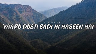 Yaaron Dosti Badi Hi Haseen Hai | Emotional Soulful Flute Instrumental