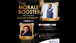Episode 64  Guest   Kristin Brooke on  The Morale Booster with John Ughulu