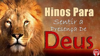 Louvores Para Sentir a Presença de Deus - Melhores Músicas Gospel 2023 - Hinos Evangélicos Com Letra