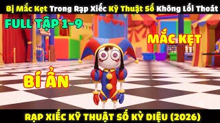 Review Phim: " Rạp Xiếc Kĩ Thuật Số Diệu Kì " | Tập 1-9 | The Amazing Digital Circus
