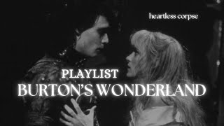 burton’s wonderland ִֶָ𓂃 ࣪˖ ִֶָ🐇་༘ | Tim Burton vibes playlist