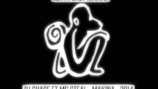 DJ CHASE FT MC STEAL -   MAKINA 2014