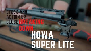 Breaking Down Howa Super Lite