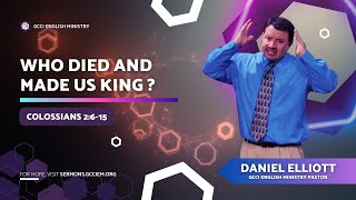 Who Died and Made Us King? | Pastor Daniel Elliott | January 11, 2026