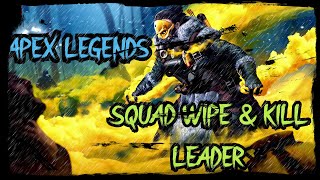 Apex Kill Leader #2 Highlights | Squad wipe