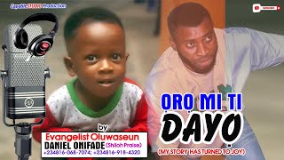 ORO MI TI DAYO ll EVANG SEUN DANIEL ONIFADE SHILOH PRAISE ll 08160687074; 08169184320.