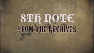 8th Note - From The Archives (Album Clips) On 42tf Recordings OUT NOW