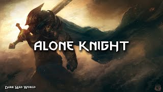 Alone Knight - Dark Orchestral Music