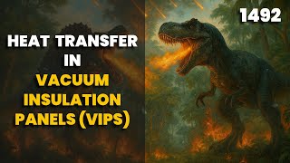 1492. Heat Transfer in Vacuum Insulation Panels VIPs | Chemical Engineering | The Engineer Owl #heat