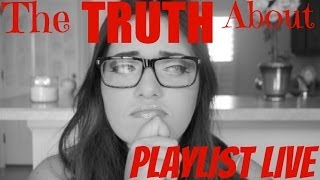 The TRUTH About Playlist Live...
