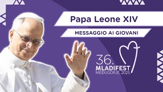 Messaggio del Papa ai giovani per il 36° Festival dei giovani a Medjugorje