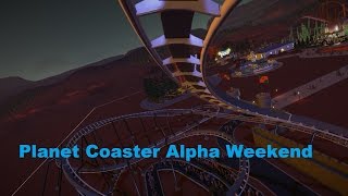 Planet Coaster Weekend Alpha