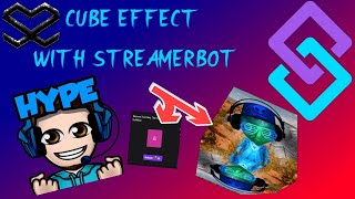 Make A Cool Cube Effect On Screen, Controlled with Streamerbot
