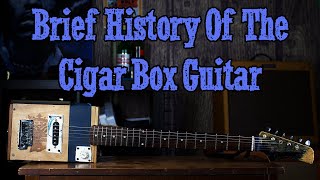 A Brief History of the Cigar Box Guitar - How improvised Instruments Built American Music
