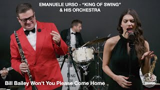 Emanuele Urso "King of Swing" & his Orchestra - Bill Bailey Won't You Please Come Home