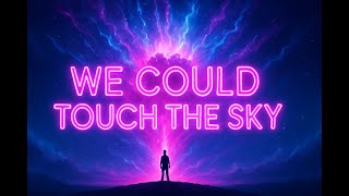 Touch the Sky | Powerful Inspirational Pop Song
