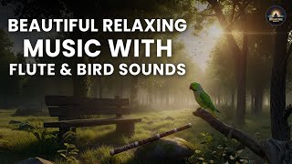 Beautiful Relaxing Music with Piano, Flute & Bird Sounds | Music RELAXING meditation,calm,peace