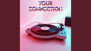 Your Connection
