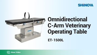 Shinova Veterinary - Omnidirectional C-Arm Veterinary Operating Table(ET-1500L)