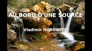 LISZT - Au bord d'une source (Horowitz)