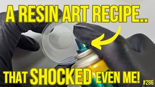 286. WHAT HAS HE DONE For Resin Art NOW?!