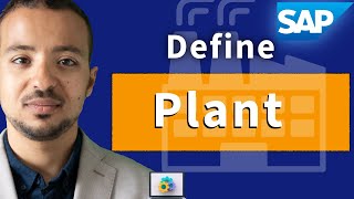 SAP Configuration: Define Plant and Assign to Company Code