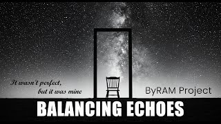 I Still Pour Two Cups of Tea (Even Though He’s Gone) - Balancing Echoes  |  Official Music Video