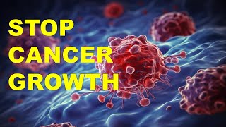 UNLOCKING the  Secrets: Strategies to STOP CANCER Growth Naturally