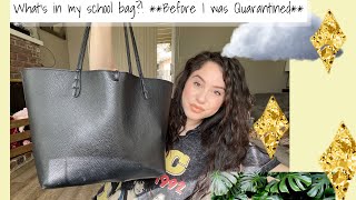 What’s in my school bag?! **Before I was quarantined**