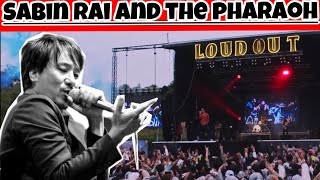 Sabin Rai & The pharaoh | Loudout Festival 2025 | @debreevent