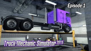 Truck Mechanic Simulator 2015 - Episode 1 "Let's Roll!"