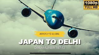 Aerofly Fs Global Japan (RJBB) To Delhi (VIDP) Full Flight Dreamliner 787-10 Veitnam Airlines