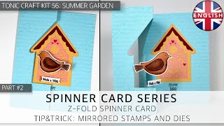 Z-Fold Spinner Card - Little Bird - Mirrored Stamp and Die |Tonic Craft Kit 56 Summer Garden
